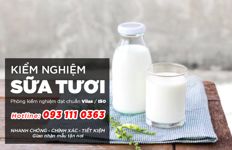 Kiểm nghiệm Sữa tươi các loại uy tín - Hotline: 093.111.0363
